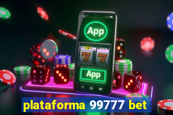 plataforma 99777 bet